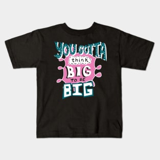 Hairspray Musical. You Gotta Thing Big. Kids T-Shirt